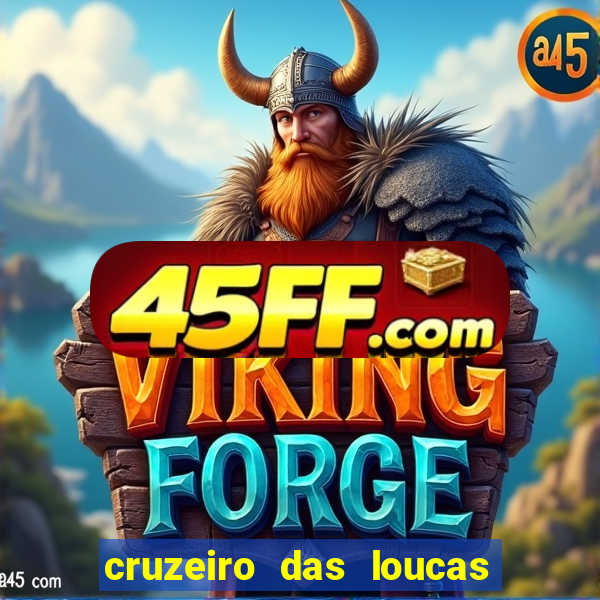 cruzeiro das loucas filme completo dublado